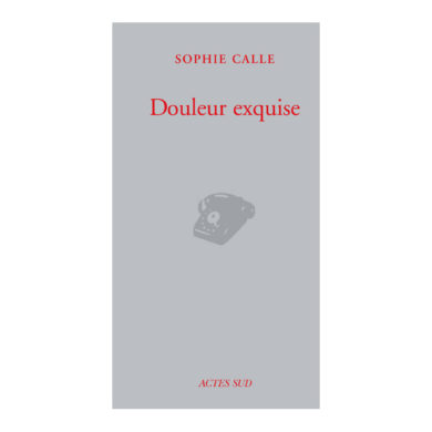 Sophie Calle - Douleur Exquise 01