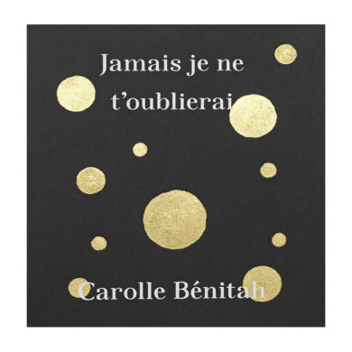 Carolle Bénitah - Jamais je ne t'oublierai 01