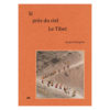Jacques Borgetto - Si Près du Ciel, le Tibet 01