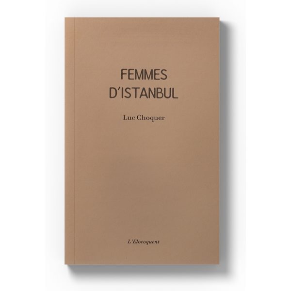 Luc Choquer - Femmes D'Istanbul 01